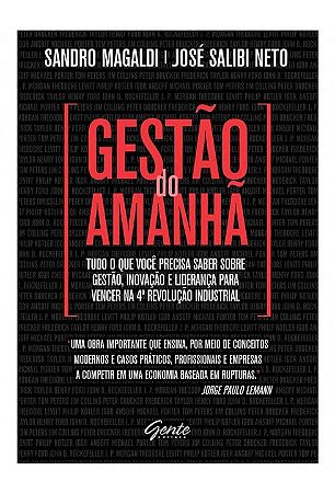 Livro Gestao do Amanha. Tudo o Que Voce Precisa Saber sobre Gestao, Inovacao e Li - Magaldi/salibi Neto