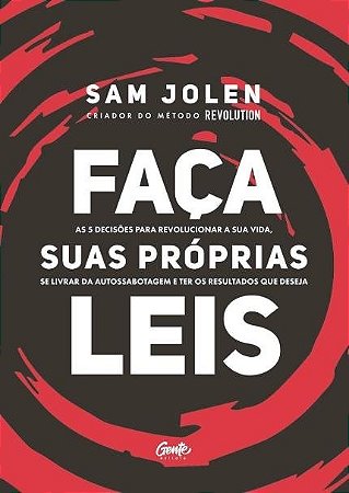 Livro Faça Suas Próprias Leis: as 5 Decisões para Revolucionar a Sua Vida