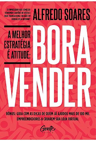Livro Melhor Estrategia e Atitude - Bora Vender - Soares - Gente