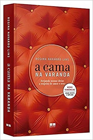 Livro Cama Na Varanda, a - Arejando Nossos Ideias a Respeito de Amor e Sexo - Lins