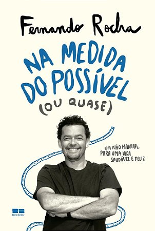 Livro Na Medida do Possivel (ou Quase) - Rocha