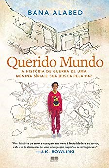 Livro Querido Mundo: a Historia de Guerra de Uma Menina Siria e Sua Busca Pela pa - Alabed