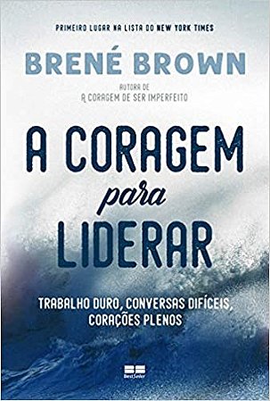Livro A Coragem para Liderar Bené Brown
