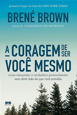 Livro Coragem de Ser Você Mesmo  Brené Brown