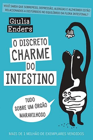 Livro Discreto Charme do Intestino, o - Tudo sobre Um Orgao Maravilhoso - Enders