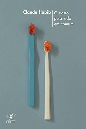 Livro Gosto Pela Vida em Comum, O - Habib