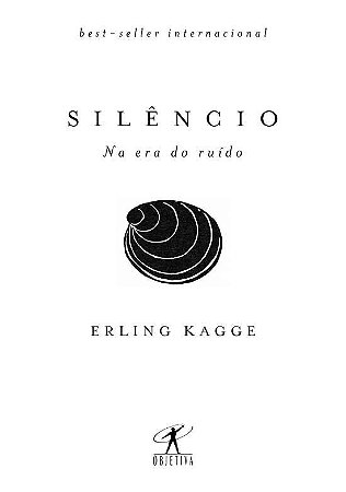 Livro Silencio - Na era do Ruido - Kagge