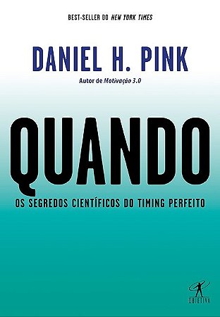Livro Quando - os Segredos Cientificos do Timing Perfeito - Pink