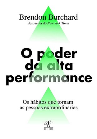 Livro Poder da Alta Performance - Burchard - Objetiva