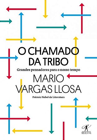 Livro Chamado da Tribo: Grandes Pensadores para o Nosso Tempo - Mario Vargas Llosa - Objetiva