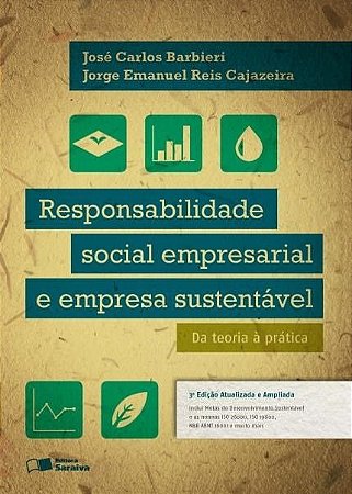 Livro Responsabilidade Social Empresarial e Empresa Sustentavel - da Teoria a Pra - Barbieri/cajazeira