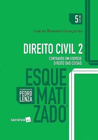Livro Direito Civil Esquematizado 2 - Contratos em Especie - Direito das Coisas - Goncalves