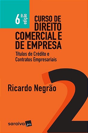 Livro Curso de Direito Comercial e de Empresa - Vol. 2 - Titulos de Credito e con - Negrao