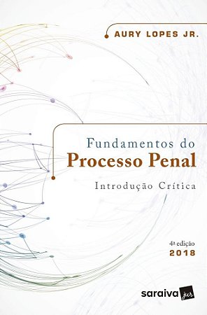 Livro Fundamentos Do Processo Penal - Introducao Critica - Saraiva - 4 Ed