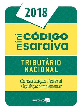 Livro Minicodigo Tributario Nacional - Constituicao Federal e Legislacao Compleme - Editora Saraiva