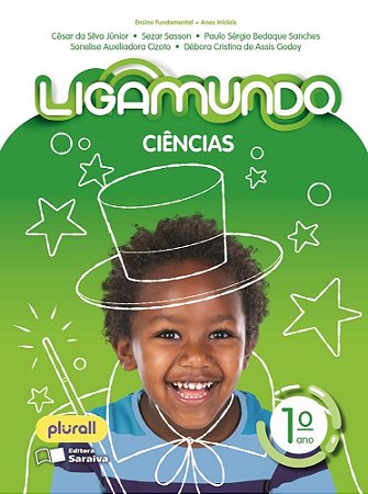 Livro Ligamundo Ciências - 1 ano - Silva Junior - Saraiva