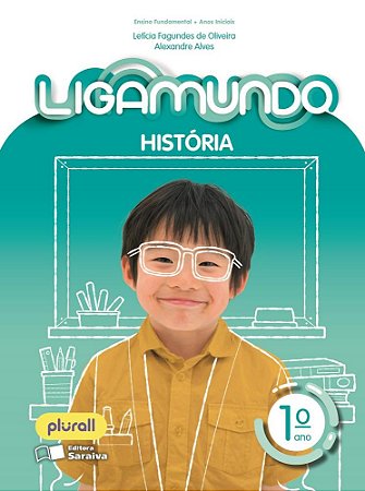 Livro Ligamundo História - 1 ano - Alves - Saraiva