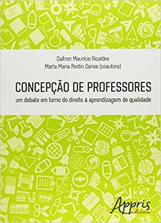 Livro Concepcao de Professores: Um Debate em Torno do Direito a Aprendizagem de Q - Ricaldes/darsie