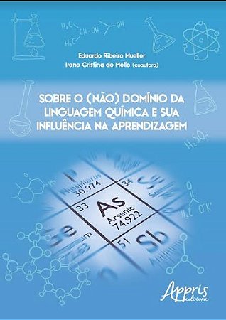 Livro Sobre o (nao) Dominio da Linguagem Quimica e Sua Influencia Na Aprendizagem - Mueller/mello (coord