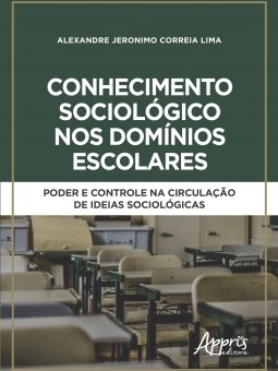 Livro Conhecimento Sociologico Nos Dominios Escolares: Poder e Controle Na Circul - Lima