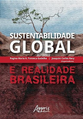 Livro Sustentabilidade Global e Realidade Brasileira - Gadelha/racy