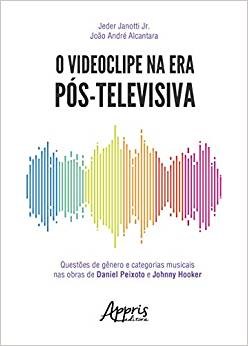 Livro Videoclipe Na era Pos-televisiva, o - Questoes de Genero e Categorias Music - Janotti Jr/alcantara