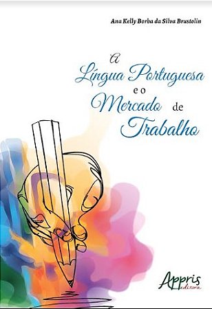 Livro Lingua Portuguesa e o Mercado de Trabalho, A - Brustolin