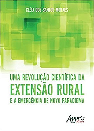 Livro Revolucao Cientifica da Extensao Rural e a Emergencia de Novo Paradigma, Um - Moraes