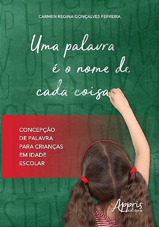 Livro Palavra e o Nome de Cada Coisa, Uma - Concepcao de Palavra para Criancas em - Ferreira