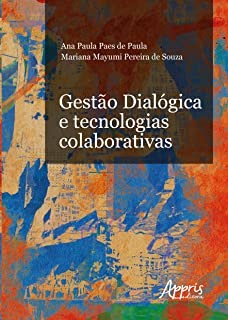 Livro Gestao Dialogica e Tecnologias Colaborativas - Paula / Souza