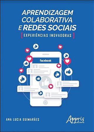 Livro Aprendizagem Colaborativa e Redes Sociais: Experiencias Inovadoras - Guimaraes