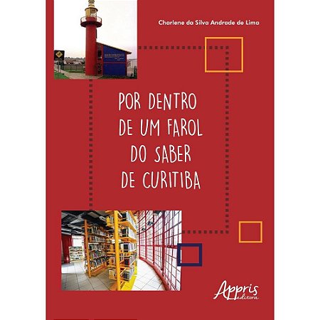 Livro Por Dentro de Um Farol do Saber de Curitiba - Lima
