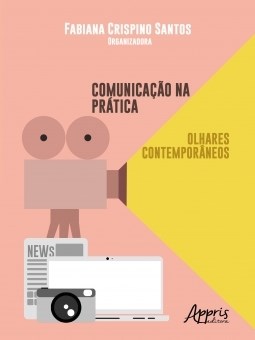 Livro Comunicacao Na Pratica - Olhares Contemporaneos - Santos
