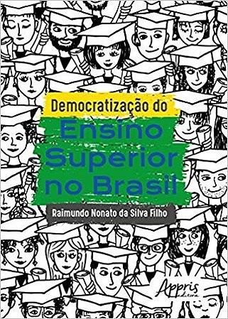 Livro Democratizacao do Ensino Superior No Brasil - Silva Filho