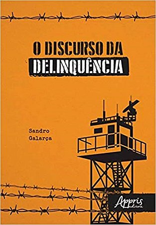 Livro Discurso da Delinquencia, O - Galarca