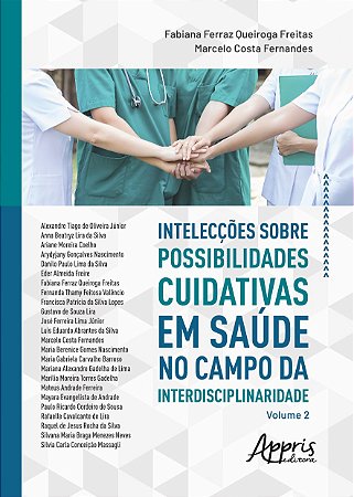 Livro Inteleccoes sobre Possibilidades Cuidativas em Saude No Campo da Interdisci - Freitas/fernandes