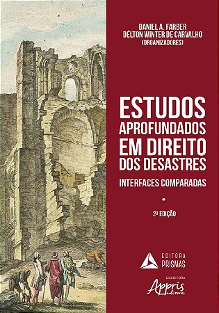 Livro Estudos Aprofundados em Direito dos Desastres: Interfaces Comparadas - Carvalho - Appris