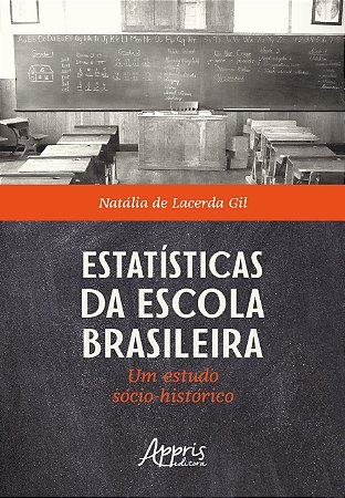 Livro Estatisticas da Escola Brasileira: Um Estudo Socio-historico - Gil