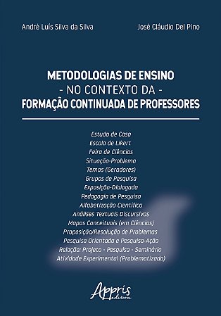 Livro Metodologias de Ensino No Contexto da Formacao Continuada de Professores - Silva/pino