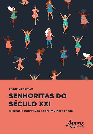 Livro Senhoritas do Seculo Xxi: Leituras e Narrativas sobre Mulheres sos - Goncalves