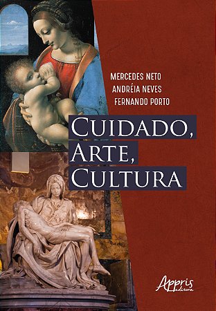 Livro Cuidado, Arte, Cultura - Mercedes Neto/neves
