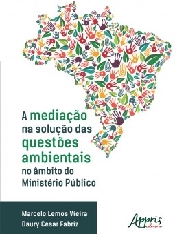 Livro Mediacao Na Solucao das Questoes Ambientais No Ambito do Ministerio Publico - Vieira/ Fabriz