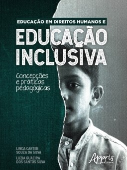 Livro Educacao em Direitos Humanos e Educacao Inclusiva: Concepcoes e Praticas pe - Silva