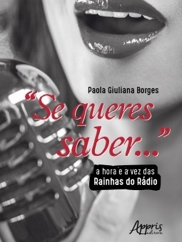 Livro Se Queres Saber...: a Hora e a Vez das Rainhas do Radio - Borges
