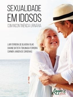 Livro Sexualidade em Idosos com Incontinencia Urinaria - Oliveira Filho/batis