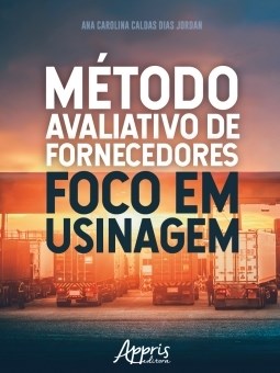 Livro Metodo Avaliativo de Fornecedores Foco em Usinagem - Jordan