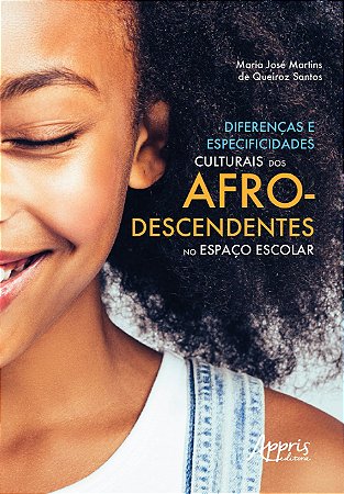 Livro Diferencas e Especificidades Culturais dos Afrodescendentes No Espaco Escol - Santos