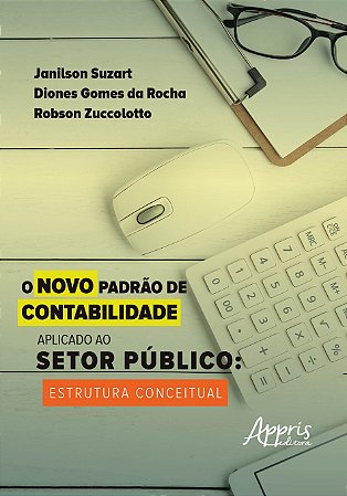 Livro Novo Padrao de Contabilidade Aplicado ao Setor Publico Estrutura Conceitual - Suzart/rocha/zuccolo