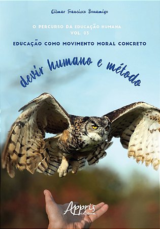 Livro Percurso da Educacao Humana, o - Educacao Como Movimento Moral Concreto dev - Bonamigo