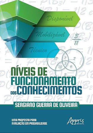 Livro Niveis de Funcionamento dos Conhecimentos: Uma Proposta para Avaliacao em P - Sergiano Guerra de O